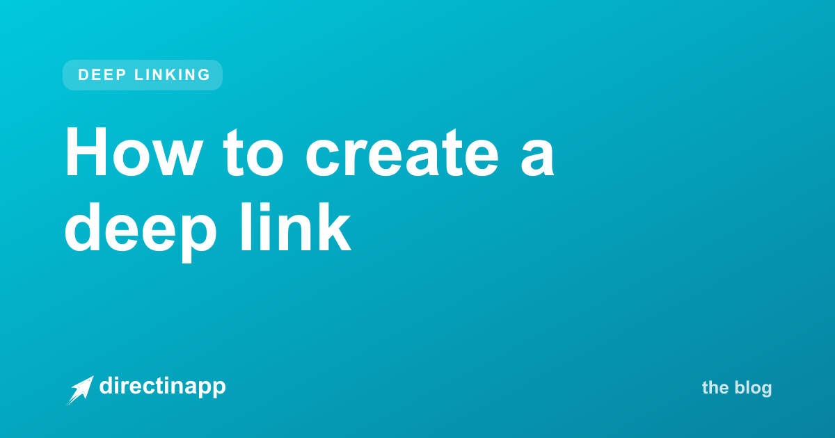 How to create a deep link (that actually opens the app) — directinapp guide