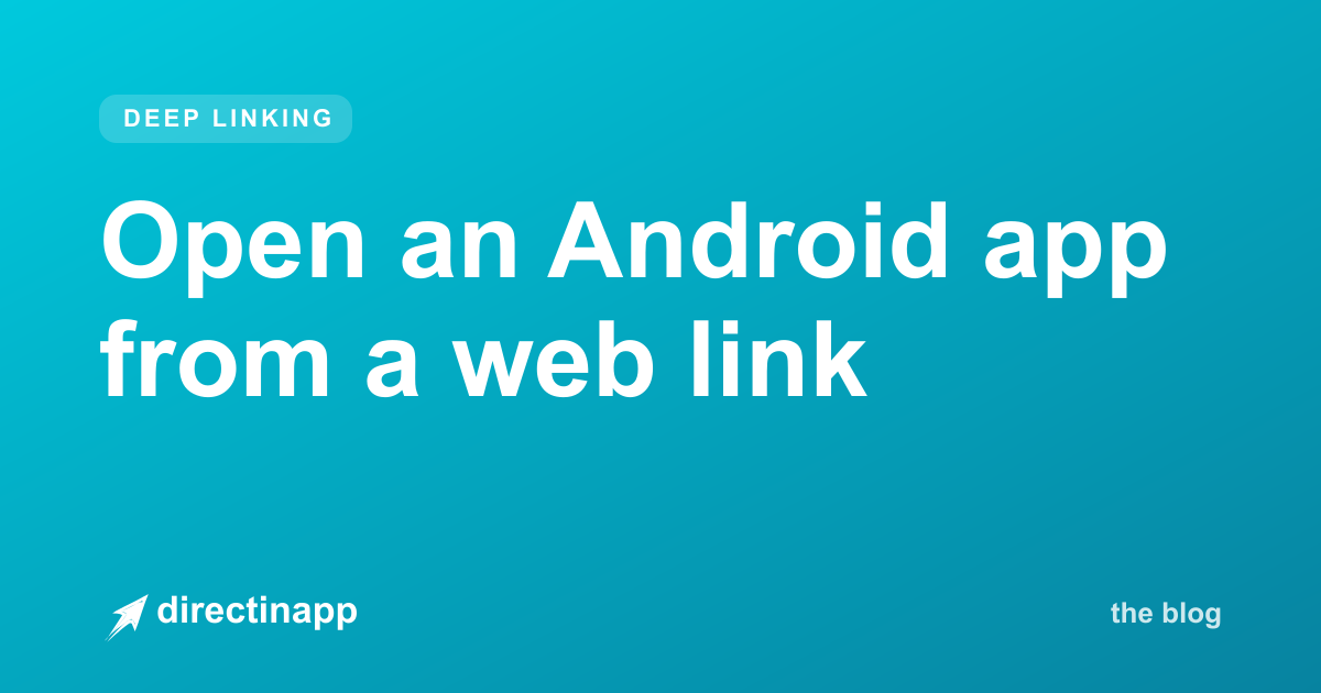 How to open an Android app from a web link — directinapp guide