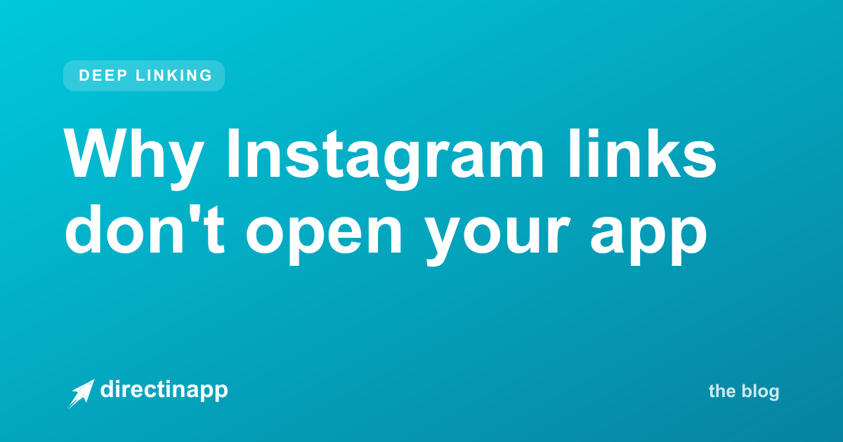 Why Instagram links don't open your app (and what to do about it) — directinapp guide